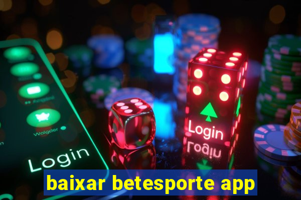 baixar betesporte app